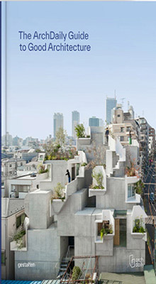 The ArchDaily Guide to Good Architecture